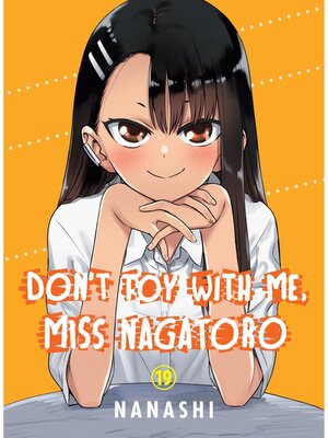 cover image of Don't Toy with Me， Miss Nagatoro Volume 19